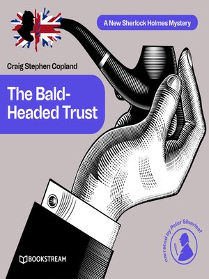 cover image of The Bald-Headed Trust--A New Sherlock Holmes Mystery, Episode 4 (Unabridged)